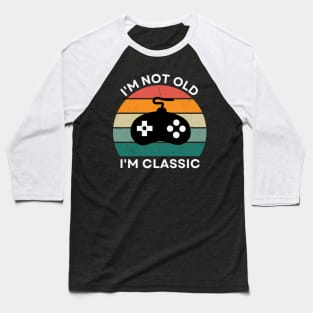 I'm not old, I'm Classic | Game Controller | Retro Hardware | Vintage Sunset | '80s '90s Video Gaming Baseball T-Shirt